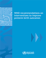 Cover of WHO Recommendations on Interventions to Improve Preterm Birth Outcomes